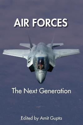 Libro Air Forces : The Next Generation - Amit Gupta