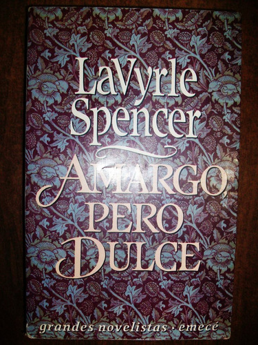 Amargo Pero Dulce - Lavyrle Spencer - Emece