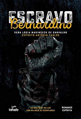 Libro Escravo Bernardino De Vera; Antônio Carlos (espírito)