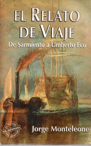 El Relato De Viaje Jorge Monteleone 