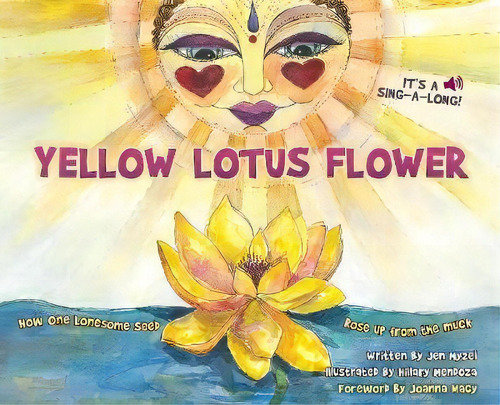 Yellow Lotus Flower : How One Lonesome Seed Rose Up From The Muck, De Jen Myzel. Editorial Dragonfly, Tapa Dura En Inglés