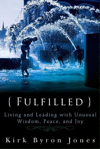 Fulfilled, De Kirk Byron Jones. Editorial Abingdon Press, Tapa Blanda En Inglés