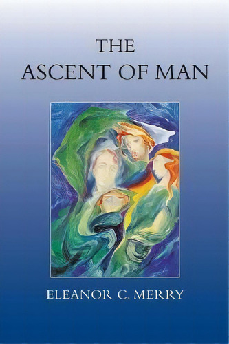 The Ascent Of Man, De Eleanor C. Merry. Editorial Floris Books, Tapa Blanda En Inglés