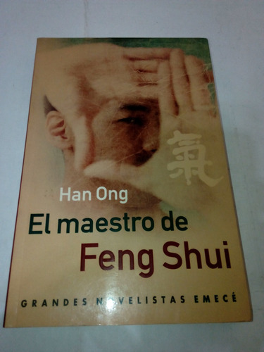 El Maestro De Feng Shui De Han Ong - Emece (usado) 