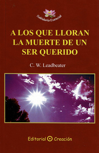 Libro: A Los Que Lloran La Muerte De Un Ser Querido (spanish