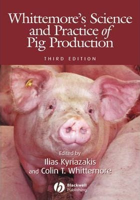 Whittemore's Science And Practice Of Pig Production - Col...