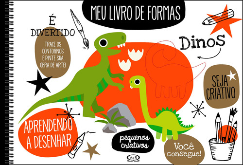 Meu livro de formas: dinos, de Image Books. Vergara & Riba Editoras, capa dura em português, 2016