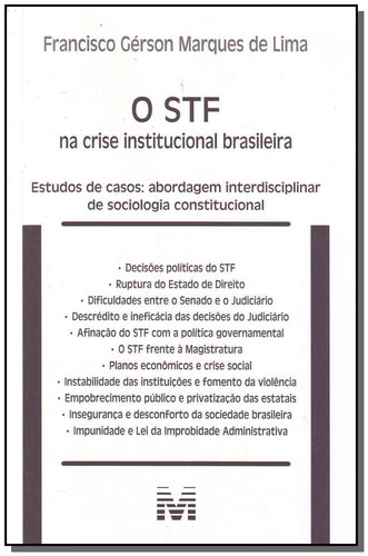 O STF na crise institucional brasileira - 1 ed. /2009, de Lima, Francisco Gérson Marques de. Editora Malheiros Editores LTDA, capa mole em português, 2009