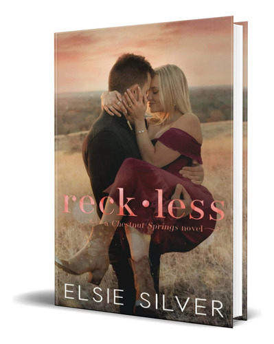 Reckless, De Elsie Silver. Editorial Elsie Silver Literary Inc., Tapa Blanda En Inglés, 2023