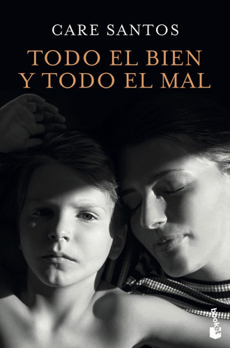 Todo el bien y todo el mal, de Santos, Care. Editorial Booket, tapa blanda en español