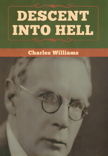 Descent Into Hell, De Williams, Charles. Editorial Bibliotech Pr, Tapa Dura En Inglés