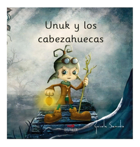 Unuk Y Los Cabeza Huecas, De Samudio, Guisela. Editorial Raspabook, Tapa Blanda En Español