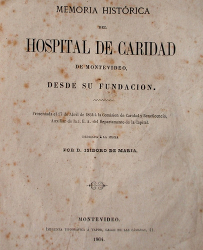 Memoria Historica Hospital De Caridad Isidoro De Maria 1864