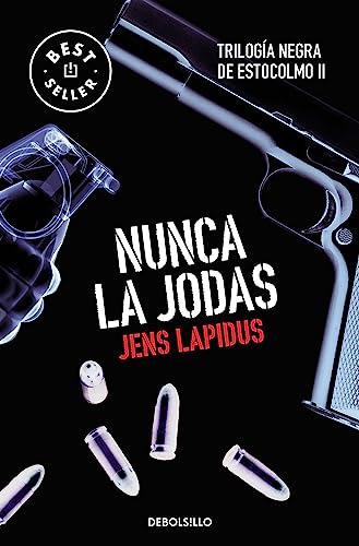 Nunca La Jodas (trilogía Negra De Estocolmo 2) (best Seller)