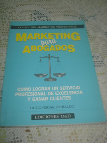 Marketing Para Abogados - Hugo Oscar D´ubaldo 1996