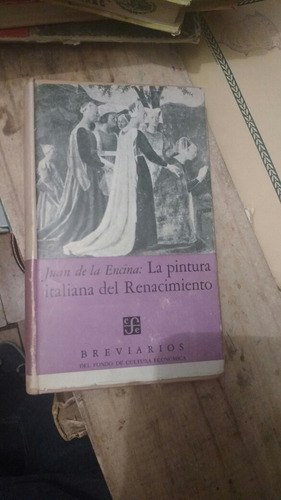 Juan De La Encina La Pintura Italiana Del Renacimiento 