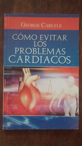 Como Evitar Problemas Cardiacos George Carlyle Emu (Usado)