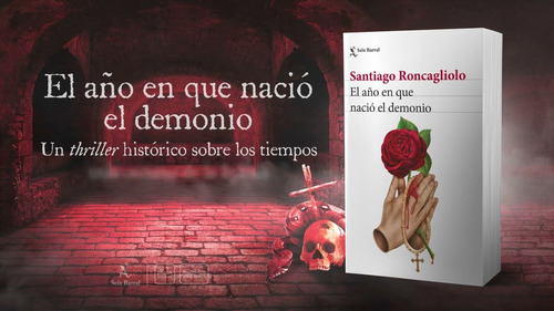 El Año En Que Nació El Demonio - Santiago Roncagliolo 