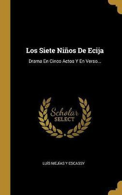 Libro Los Siete Ni Os De Ecija : Drama En Cinco Actos Y E...