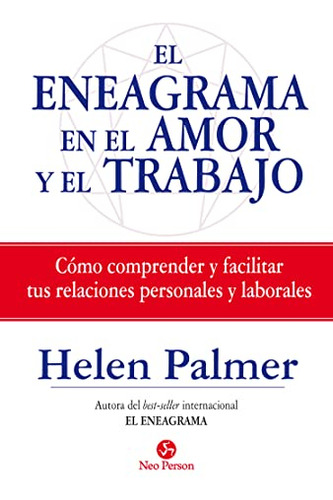 Libro Eneagrama En El Amor Y El Trabajo Como Comprender Y Fa