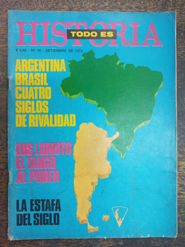 Todo Es Historia Nº 76 * Septiembre 1973 * Argentina Brasil