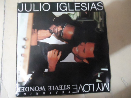 Julio Iglesias My Love Featuring Stevie Wonder 45rpm