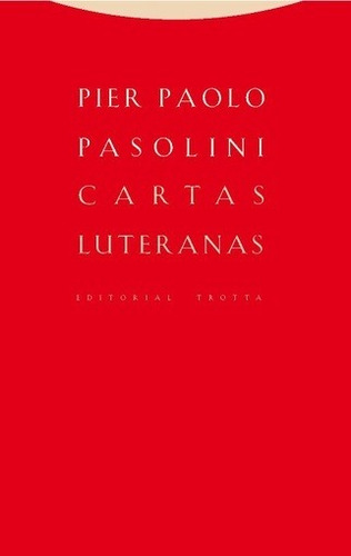 Cartas Luteranas - Pier Paolo Pasolini