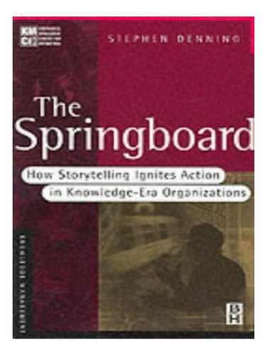 The Springboard - Stephen Denning. Eb02