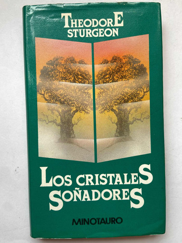 Los Cristales Soñadores Theodore Sturgeon