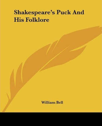 Libro Shakespeare's Puck And His Folklore - William Bell