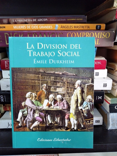 La Division Del Trabajo Social - Emile Durkheim - Libertador