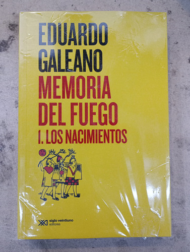 Memoria Del Fuego 1 Los Nacimientos Eduardo Galeano