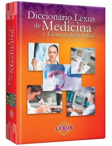 Diccionario Lexus de Medicina Y Ciencias De La Salud (t.dura)