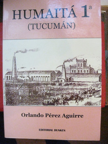 Humaita 1 Tucuman De Orlando Perez Aguirre
