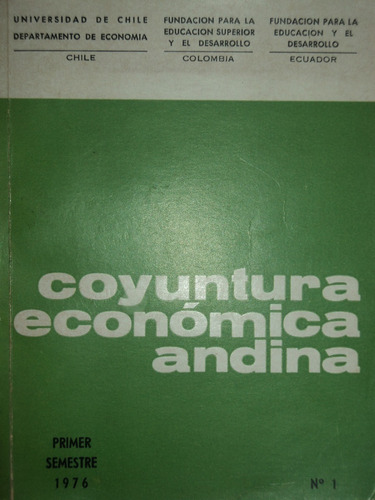 Coyuntura Económica Andina Primer Semestre, 1976, 1a. Ed.