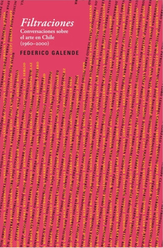 Libro Conversaciones Sobre El Arte En Chile 1960 - 2000