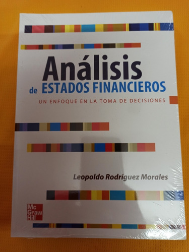 Analisis De Estados Financieros: Un Enfoque En La Toma De De