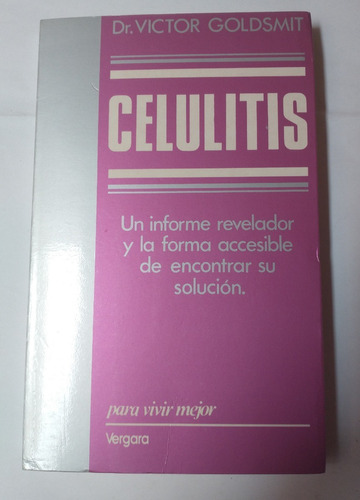 Celulitis. Un Informe Revelador Y La Forma Accesible De Enco