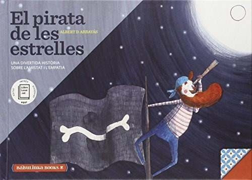 El Pirata De Les Estrelles: Una Bella Història Sobre L'amist