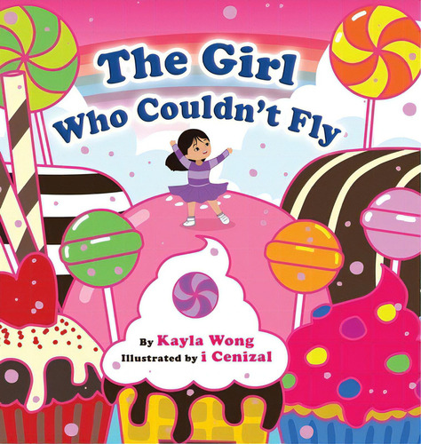 The Girl Who Couldn't Fly, De Wong, Kayla. Editorial Tellwell Talent, Tapa Dura En Inglés