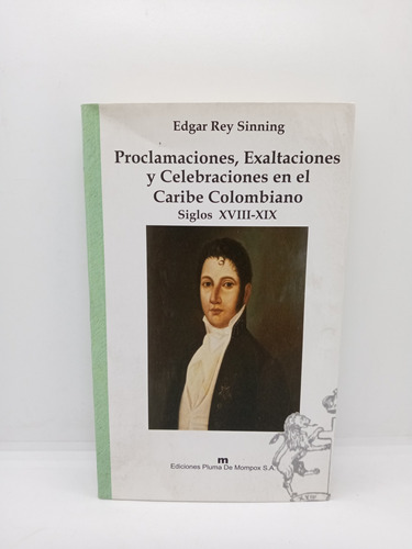 Proclamaciones Exaltaciones Y Celebraciones En El Caribe 