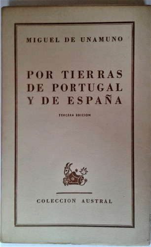 Por Tierras De Portugal Y De España -  Miguel De Unamuno 