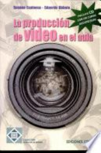 Produccion De Video En El Aula, La  Incluye Cd Con Un Curso