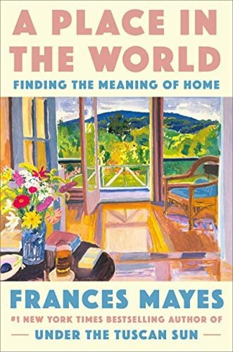 Book : A Place In The World Finding The Meaning Of Home -..