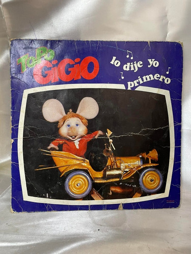 Topogigio Lo Dije Yo Primero Disco Lp Vinilo Acetato