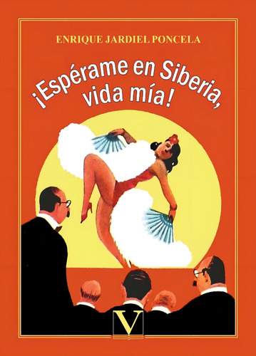 ¡espérame En Siberia, Vida Mía!