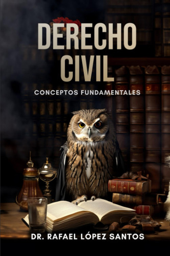 Derecho Civil: Conceptos Fundamentales (spanish Editio 61xtt