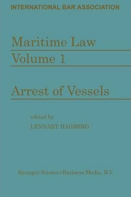 Libro Maritime Law: Volume I Arrest Of Vessels - Committe...