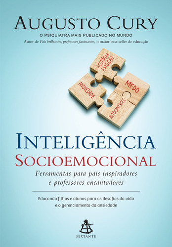 Inteligência socioemocional: Ferramentas para pais inspiradores e professores encantadores, de Cury, Augusto. Editora GMT Editores Ltda., capa mole em português, 2019