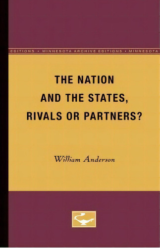 The Nation And The States, Rivals Or Partners, De William Anderson. Editorial University Minnesota Press, Tapa Blanda En Inglés